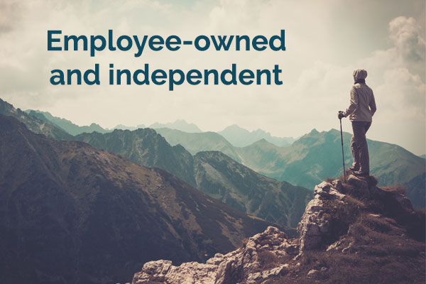 Employee-owned and independent