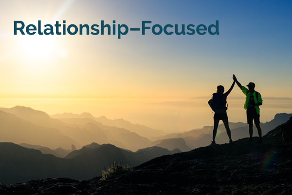 Relationship – Focused